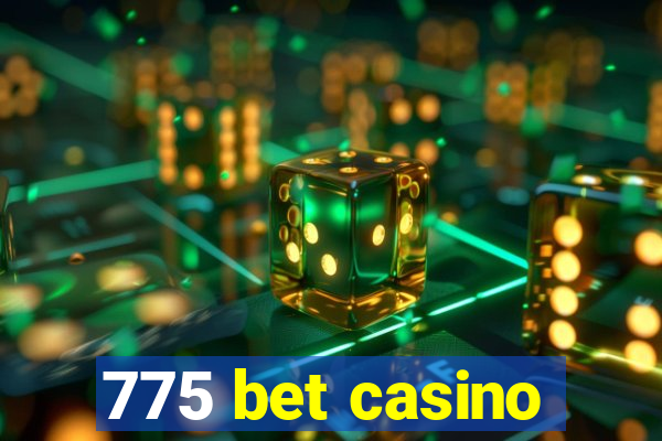 775 bet casino